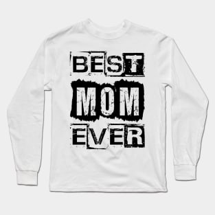 Best Mom Ever Long Sleeve T-Shirt